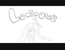 Luminous /こうた feat. 初音ミク