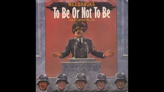 TO BE OR NOT TO BE THE (HITLER RAP)  ―  Mel Brooks