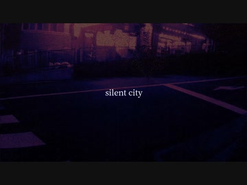 【Rap】silent city【buzzle】