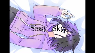 【歌ってみた】Sissy Sky／のあ。【オリジナルMV】