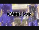 【遊戯王デュエルモンスターズ】OVER LAP【MAD】