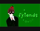 【mmd】同志友人【ωrωrd】