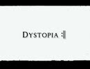 #03 " Dystopia :|| " / feat. 冥鳴ひまり (Prob. By MIYABINA)
