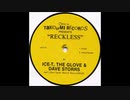 Reckless ― Ice-T , The Glove & Dave Storrs