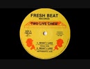 What I Like―  The 2 Live Crew