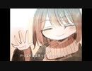 【初音ミク】最初で最後の恋人【リリィ/BUMP OF CHICKEN】