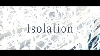 「Isolation」歌ってみた【柿チョコ】