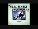 GLAD TO KNOW YOU ― Chas Jankel