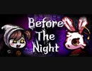 闇の深い復讐劇。【Before The Night】＃1