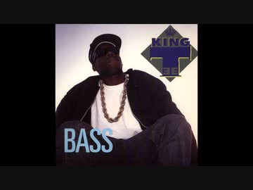 Bass ―  King Tee