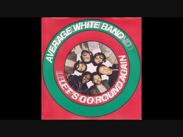 Let's Go Round Again ― Average White Band