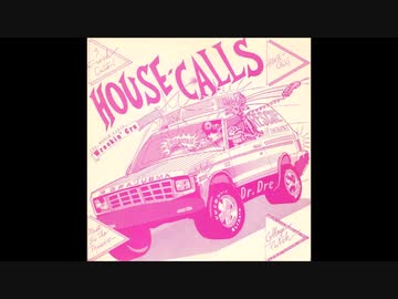 HOUSE CALL ー The World Class Wreckin Cru