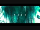 Fickle / 知声