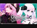 【オリジナルMV】Gimme×Gimme / Hii.×雪乃瀬りむ(cover)【歌ってみた】
