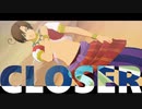 【APヘタリアMMD】CLOSER