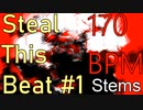 Steal This Beat #1 (Unmastered, 170-BPM) [Free-to-Use StemsTracks]   Full-License included