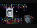 【Phasmophobia】茶石高校【実況】Part.264
