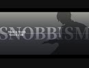 【MMD刀剣乱舞】SNOBBISM【歌仙兼定】