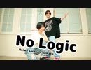 【くま斗】No Logic 踊ってみた【平和サラバ】