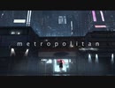 metropolitan / feat.初音ミク