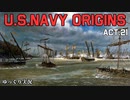 [ゆっくり実況版] U.S.NAVY ORIGINS Act.21 [Ultimate Admiral:Age of Sail]