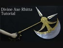 【Seven deadly sins】Divine Axe Rhitta Tutorial [How to make props]