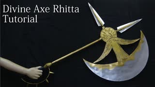 【Seven deadly sins】Divine Axe Rhitta Tutorial [How to make props]