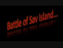 【MMD艦これ】　Battle of Sav Island 【One and Last】