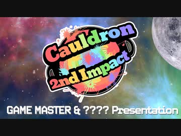 【告知6】Cauldron-2nd Impact- GM&amp;？？？？紹介【VOICEROIDキッチン】
