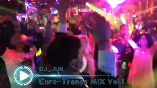 DJ_JUN Euro-Trance MIX Vol.1