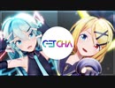 【MMD】GETCHA! - Sour式鏡音リン・初音ミク