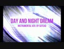 DAY AND NIGHT DREAM/INST ver. by sutead
