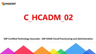 SAP HANA Cloud Provisioning and Administration C_HCADM_02 Study Guide