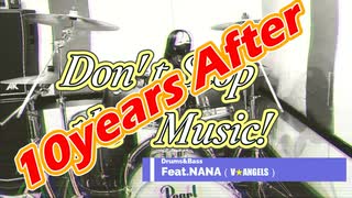 Don' tStop the Music 10Years After Feat.NANA