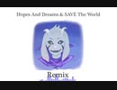 Undertale - Hopes And Dreams [Remix]