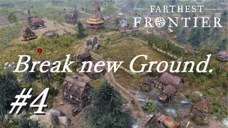 【Farthest Frontier】Break new Grund #4 /Playmovie