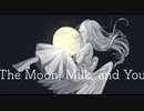 The Moon, Milk, and You feat, Hatsune Miku
