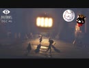 ノームたちの集会所　＃6　【リトルナイトメアDLC実況】
