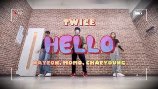 【踊ってみた】TWICE - HELLO (Nayeon, Momo, Chaeyoung) Dance / Kiel Tutin Choreography