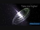 Take me higher