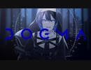 【オリジナルMV】DOGMA / wotaku (cover by null)
