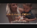 【ボカロオリジナル】H.B.D.feat.初音ミク