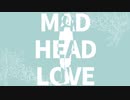 【にじさんじMMD】MAD HEAD LOVE【剣持刀也】