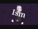 『Ism』feat.初音ミク / Kululu