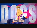 【ニコカラ】DOGS／⌘ハイノミ on vocal