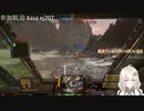 2022.8.23 【ゆかりねっと】ろぼっとのげーむ【MechWarriorOnline】 #82-1