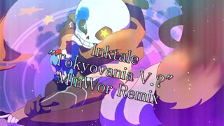 Inktale - "Tokyovania V.?" MinWor Remix "Undertale AU"