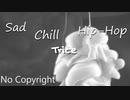 [無料ダウンロード｜フリートラック/BGM] チル、エモ、暗い、悲しい、ヒップホップ | Trice {Prod. by tcyk}