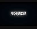 【プレイ動画】死とコーヒーで紡がれる物語、ネクロバリスタ Part52【Necrobarista】