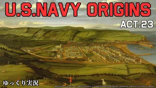 [ゆっくり実況版] U.S.NAVY ORIGINS Act.23 [Ultimate Admiral:Age of Sail]